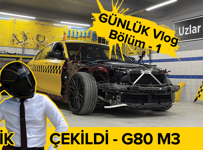 BMW M3 G80 Dönüşüm Projesi | Günlük Vlog - 1